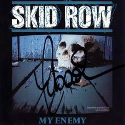 Skid Row : My Enemy